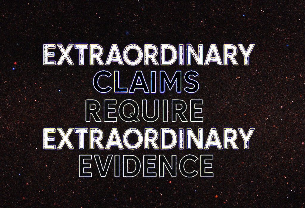 A cosmic looking background with the text "extraordinary claims require extraordinary evidence."